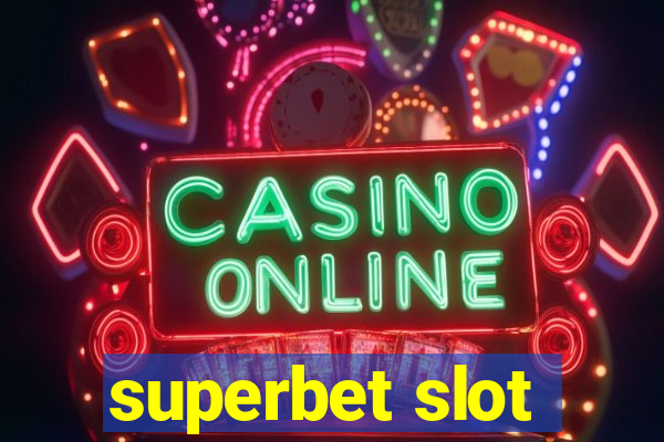 superbet slot