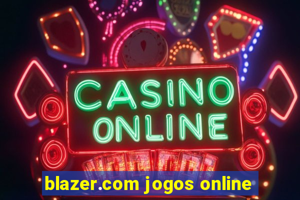 blazer.com jogos online