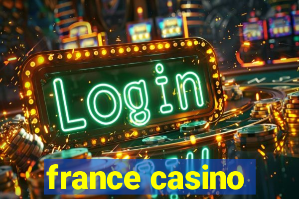 france casino