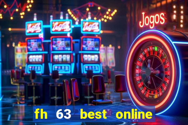 fh 63 best online slots casino games