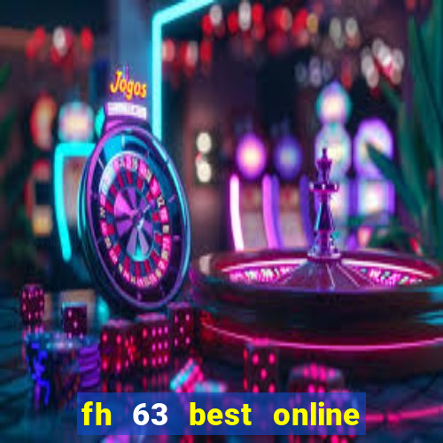 fh 63 best online slots casino games