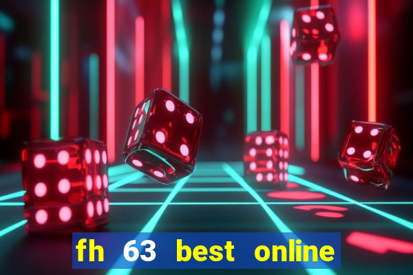 fh 63 best online slots casino games