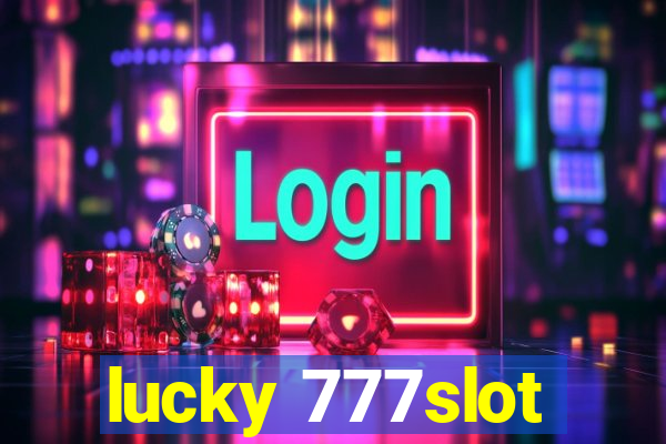 lucky 777slot