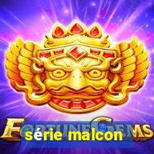 série malcon