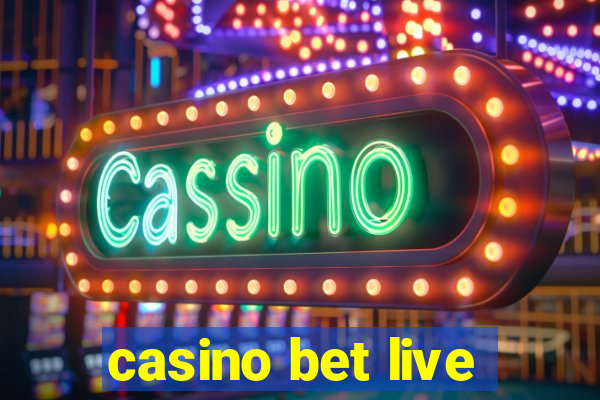 casino bet live