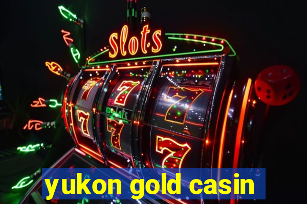 yukon gold casin