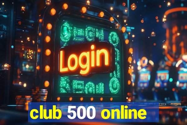 club 500 online