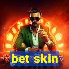 bet skin