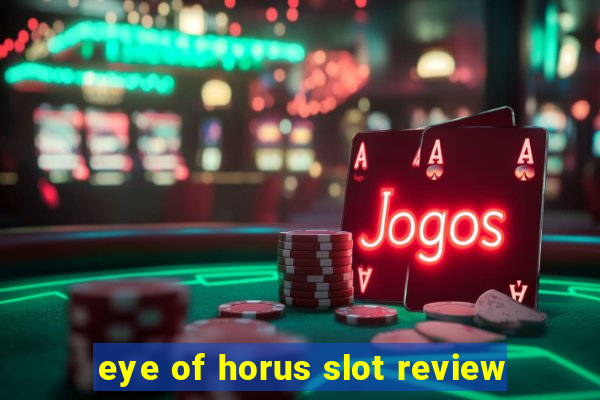 eye of horus slot review