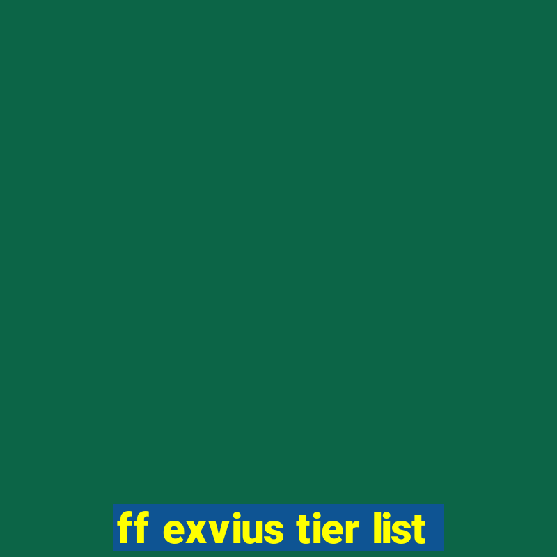 ff exvius tier list