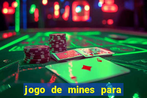 jogo de mines para ganhar dinheiro