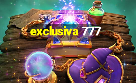 exclusiva 777