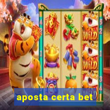 aposta certa bet