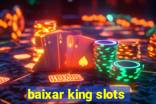 baixar king slots