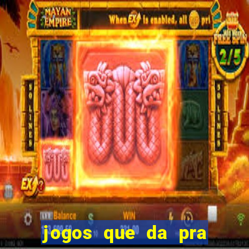 jogos que da pra sacar dinheiro