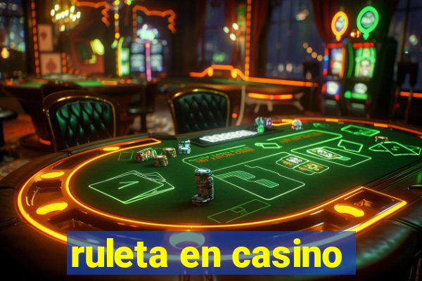 ruleta en casino