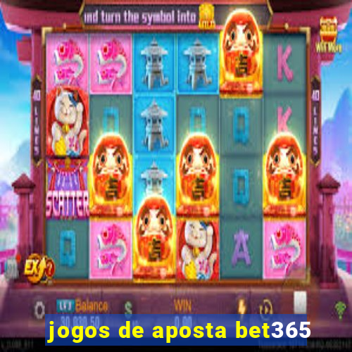 jogos de aposta bet365