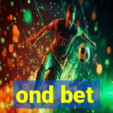 ond bet