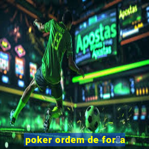 poker ordem de for莽a