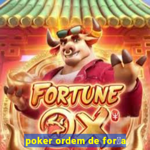 poker ordem de for莽a