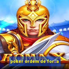 poker ordem de for莽a