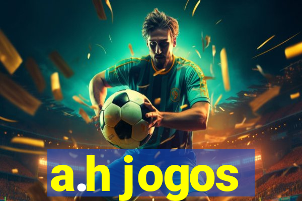 a.h jogos