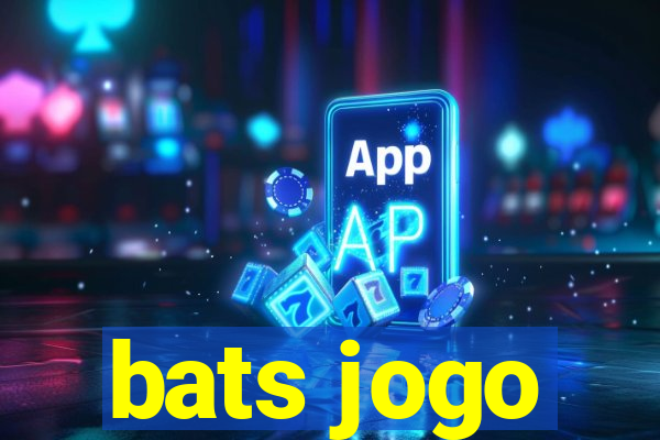 bats jogo