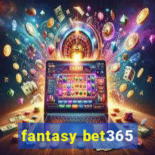 fantasy bet365