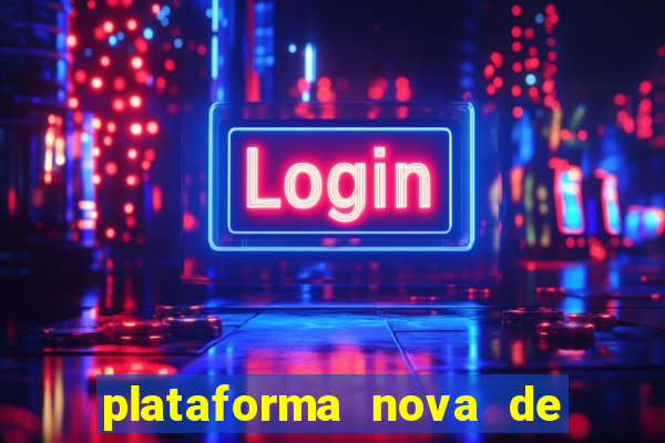 plataforma nova de jogo do tigrinho