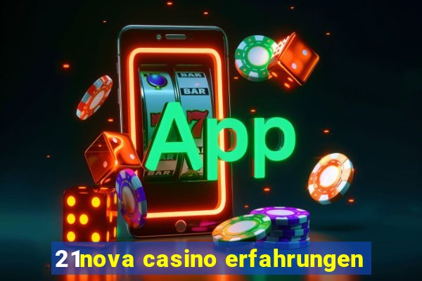 21nova casino erfahrungen