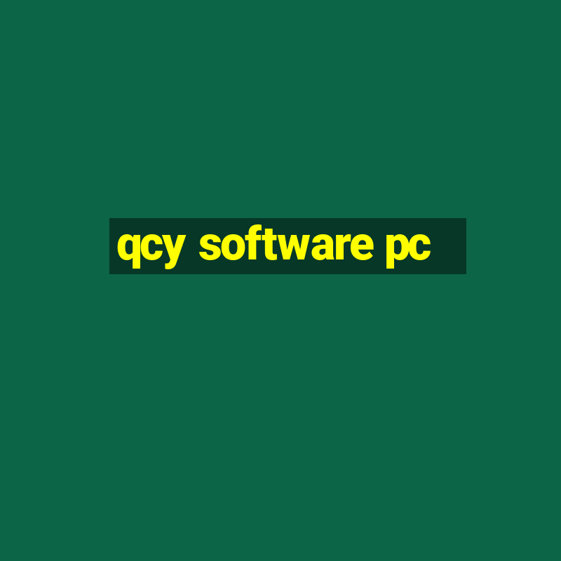 qcy software pc