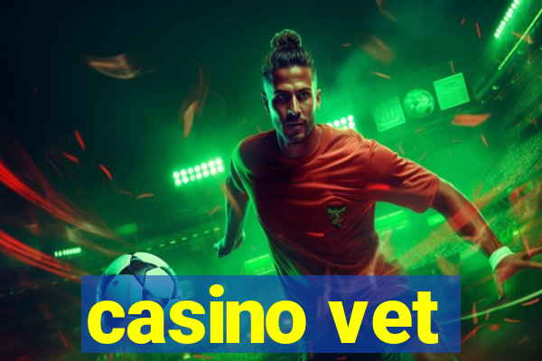 casino vet