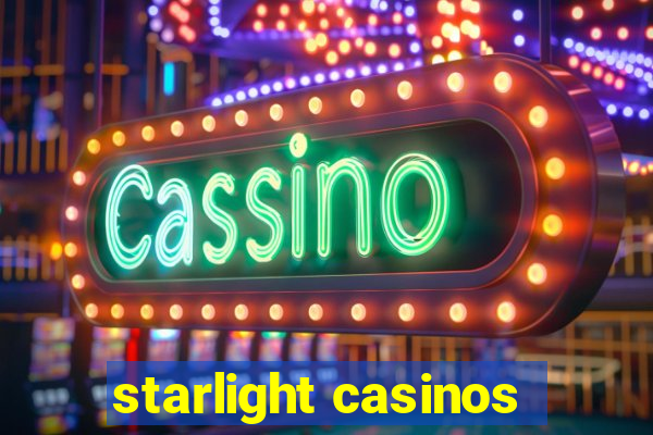 starlight casinos