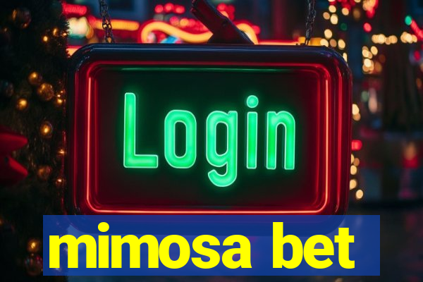 mimosa bet