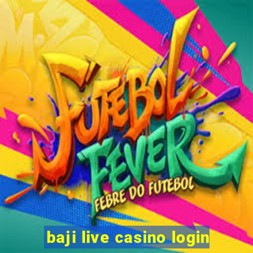 baji live casino login