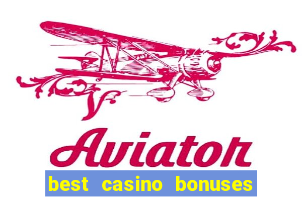 best casino bonuses king casino bonus