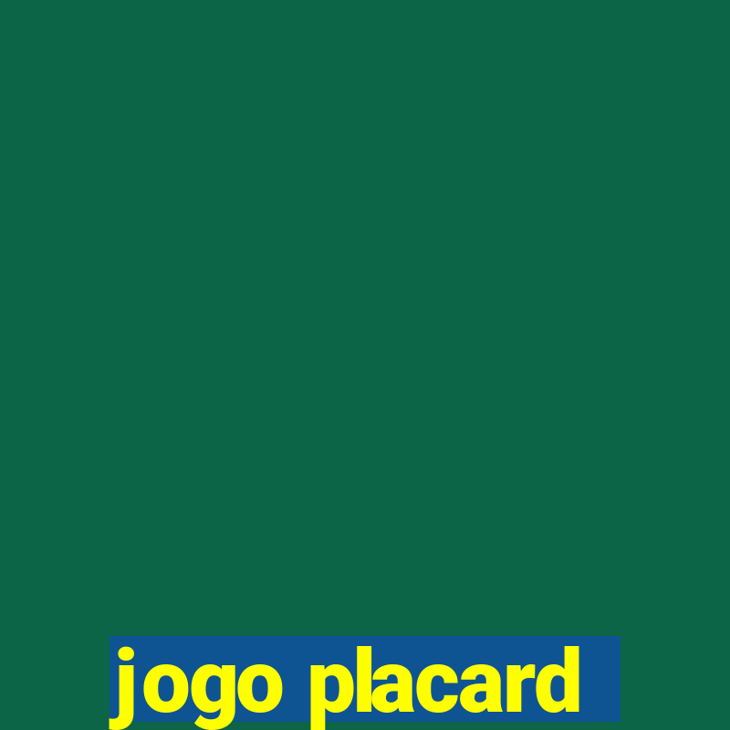 jogo placard