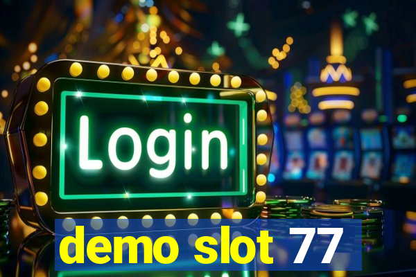 demo slot 77