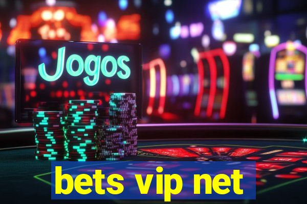 bets vip net