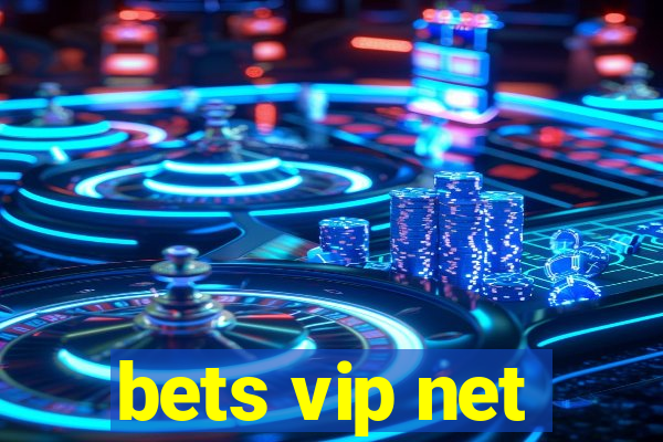 bets vip net