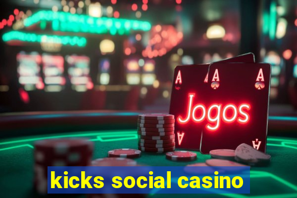 kicks social casino