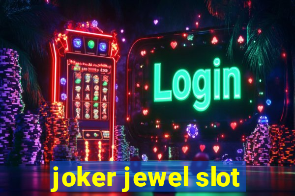 joker jewel slot