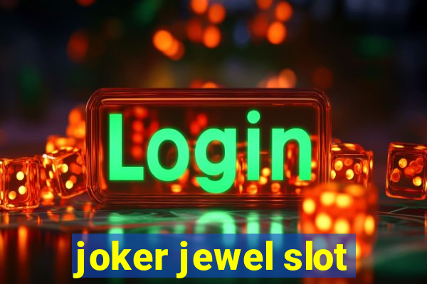 joker jewel slot