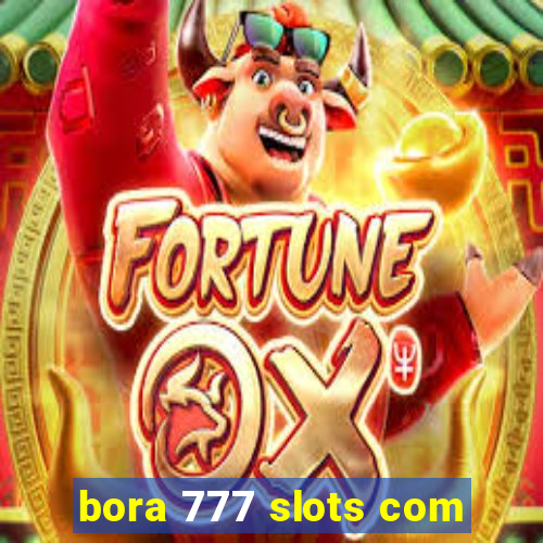 bora 777 slots com