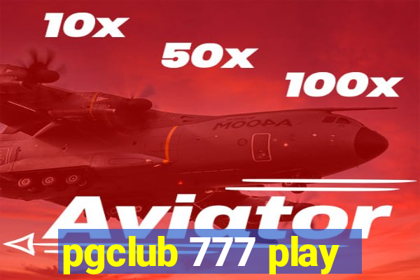 pgclub 777 play