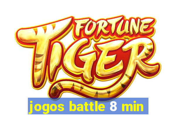 jogos battle 8 min