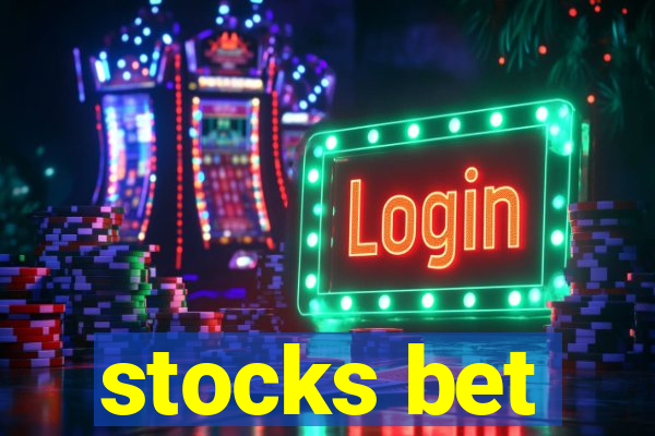 stocks bet