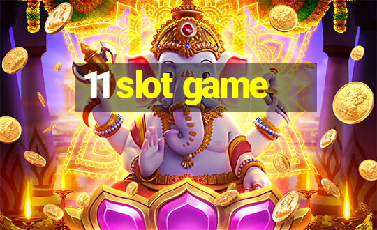 11 slot game