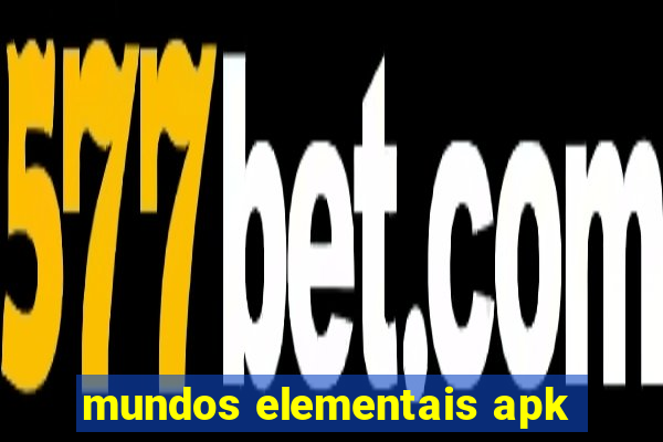 mundos elementais apk