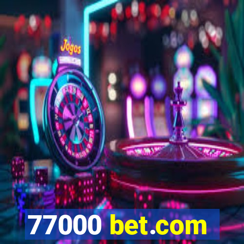 77000 bet.com